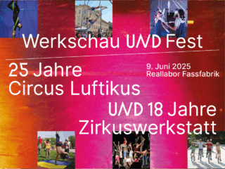 Jubiläums-Fest 25 Jahre Circus Luftikus & 18 Jahre Zirkuswerkstatt am 9. Juni 2025 in der Fassfabrik Wien
